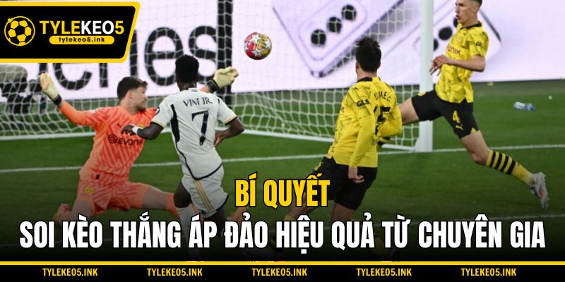 Bí quyết soi kèo thắng áp đảo hiệu quả từ chuyên gia